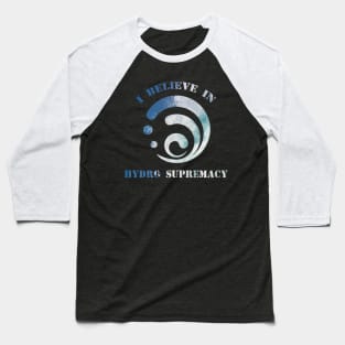 Hydro supremacy Baseball T-Shirt